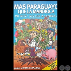 MÁS PARAGUAYO QUE LA MANDIOCA - 9na. EXITOSA EDICIÓN - Autor: ANÍBAL A. ROMERO SANABRIA - Año 2016